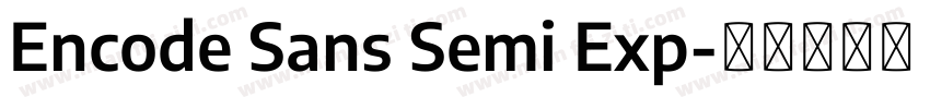 Encode Sans Semi Exp字体转换